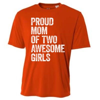 Proud Mom Of Two Awesome Great Gift Mother Funny Gift Mama Mommy Great Gift Cooling Performance Crew T-Shirt