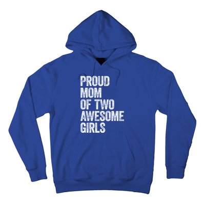 Proud Mom Of Two Awesome Great Gift Mother Funny Gift Mama Mommy Great Gift Hoodie