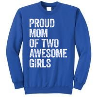 Proud Mom Of Two Awesome Great Gift Mother Funny Gift Mama Mommy Great Gift Sweatshirt