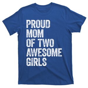 Proud Mom Of Two Awesome Great Gift Mother Funny Gift Mama Mommy Great Gift T-Shirt