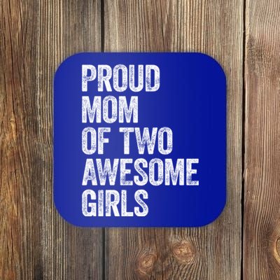 Proud Mom Of Two Awesome Great Gift Mother Funny Gift Mama Mommy Great Gift Coaster