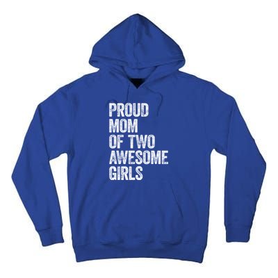 Proud Mom Of Two Awesome Great Gift Mother Funny Gift Mama Mommy Great Gift Tall Hoodie