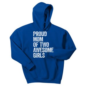 Proud Mom Of Two Awesome Great Gift Mother Funny Gift Mama Mommy Great Gift Kids Hoodie