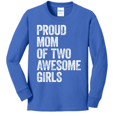 Proud Mom Of Two Awesome Great Gift Mother Funny Gift Mama Mommy Great Gift Kids Long Sleeve Shirt