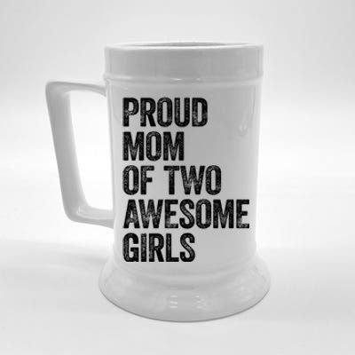 Proud Mom Of Two Awesome Great Gift Mother Funny Gift Mama Mommy Great Gift Beer Stein