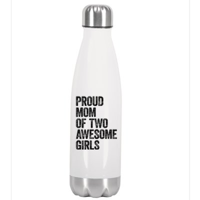 Proud Mom Of Two Awesome Great Gift Mother Funny Gift Mama Mommy Great Gift Stainless Steel Insulated Water Bottle