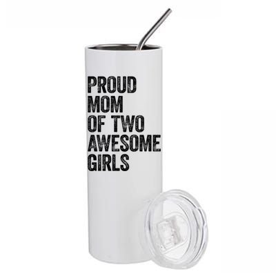 Proud Mom Of Two Awesome Great Gift Mother Funny Gift Mama Mommy Great Gift Stainless Steel Tumbler