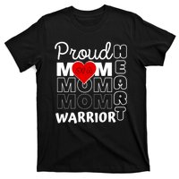 Proud MoM Of A Heart Warrior CHD Awareness Gift T-Shirt