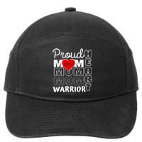 Proud MoM Of A Heart Warrior CHD Awareness Gift 7-Panel Snapback Hat