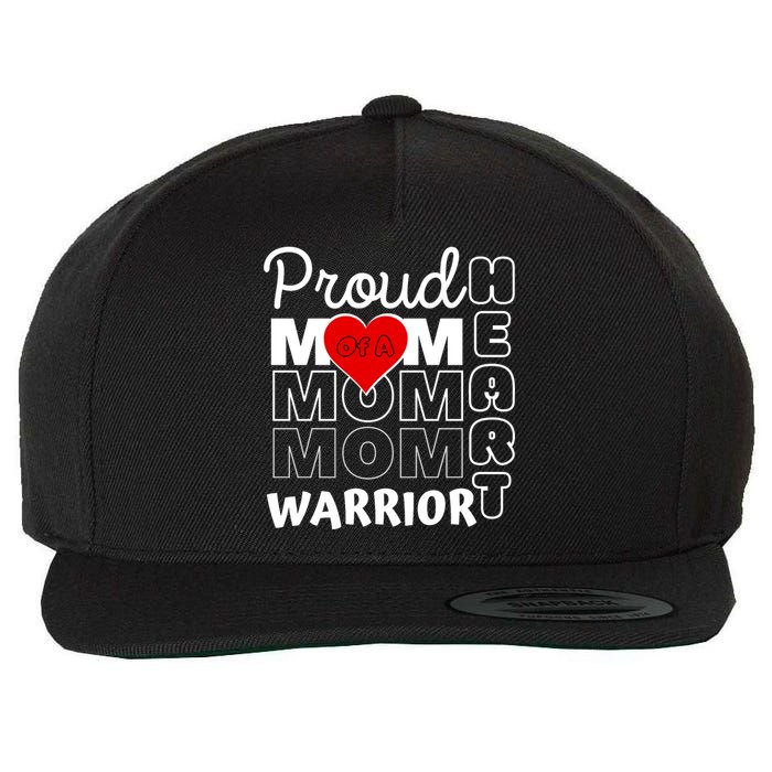 Proud MoM Of A Heart Warrior CHD Awareness Gift Wool Snapback Cap