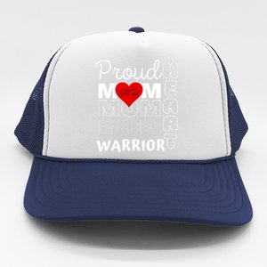 Proud MoM Of A Heart Warrior CHD Awareness Gift Trucker Hat