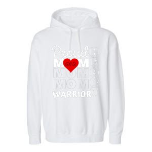 Proud MoM Of A Heart Warrior CHD Awareness Gift Garment-Dyed Fleece Hoodie