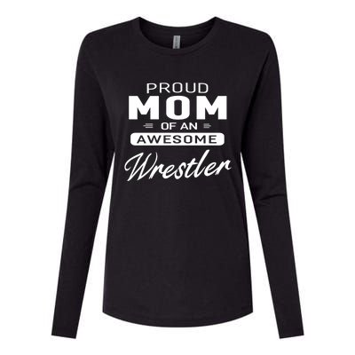 Proud Mom Of An Awesome Wrestler Wrestling Gift Womens Cotton Relaxed Long Sleeve T-Shirt