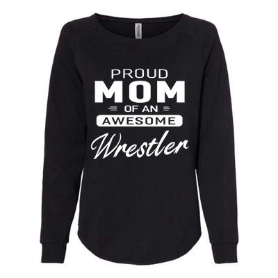 Proud Mom Of An Awesome Wrestler Wrestling Gift Womens California Wash Sweatshirt