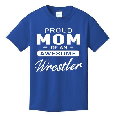 Proud Mom Of An Awesome Wrestler Wrestling Gift Kids T-Shirt