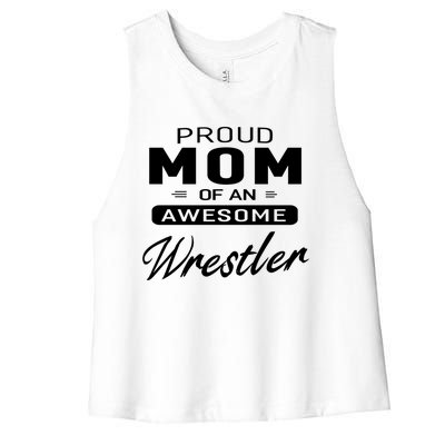 Proud Mom Of An Awesome Wrestler Wrestling Gift Women's Racerback Cropped Tank