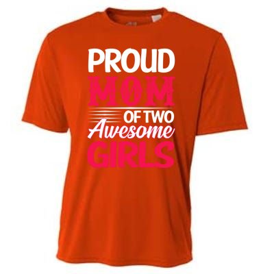 Proud Mom Of Two Awesome Daughter Mom Cool Gift Cooling Performance Crew T-Shirt