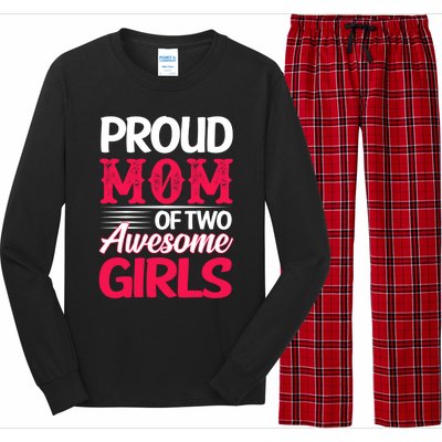 Proud Mom Of Two Awesome Daughter Mom Cool Gift Long Sleeve Pajama Set