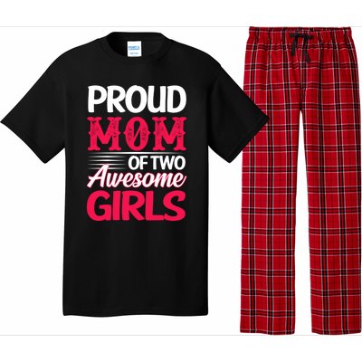 Proud Mom Of Two Awesome Daughter Mom Cool Gift Pajama Set