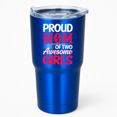 Proud Mom Of Two Awesome Daughter Mom Cool Gift Tumbler