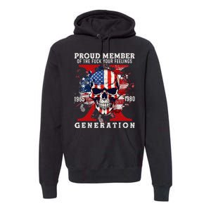 Proud Member Of Your Feelings Horror Skull X Generation Premium Hoodie