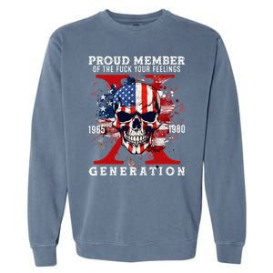 Proud Member Of Your Feelings Horror Skull X Generation Garment-Dyed Sweatshirt