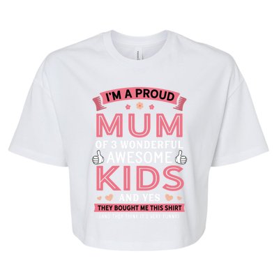 Proud Mum Of 3 Wonderful Awesome Mom Gift Funny Gift Bella+Canvas Jersey Crop Tee