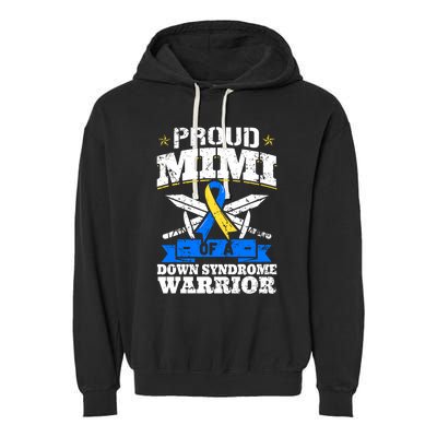 Proud Mimi Of A Down Syndrome Warrior Trisomy 21 Grandma Garment-Dyed Fleece Hoodie