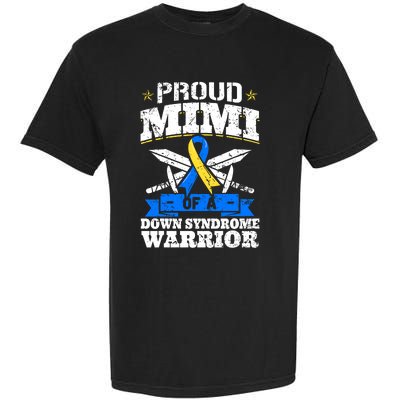 Proud Mimi Of A Down Syndrome Warrior Trisomy 21 Grandma Garment-Dyed Heavyweight T-Shirt