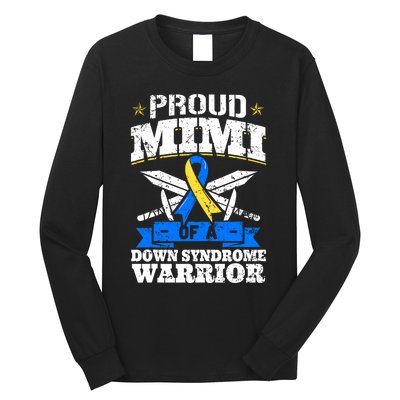 Proud Mimi Of A Down Syndrome Warrior Trisomy 21 Grandma Long Sleeve Shirt