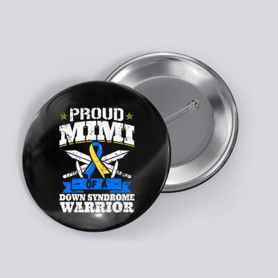 Proud Mimi Of A Down Syndrome Warrior Trisomy 21 Grandma Button