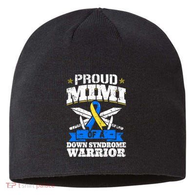 Proud Mimi Of A Down Syndrome Warrior Trisomy 21 Grandma Sustainable Beanie