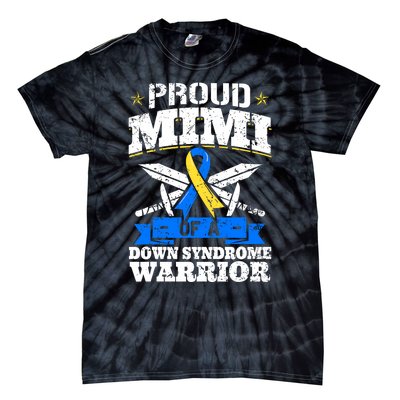 Proud Mimi Of A Down Syndrome Warrior Trisomy 21 Grandma Tie-Dye T-Shirt