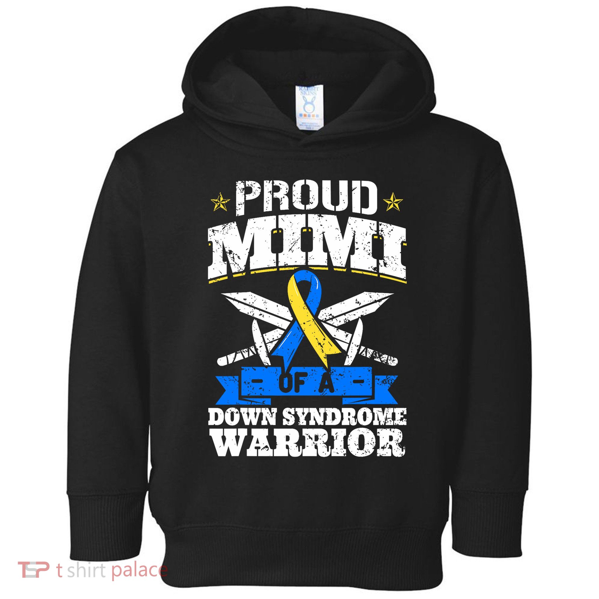 Proud Mimi Of A Down Syndrome Warrior Trisomy 21 Grandma Toddler Hoodie
