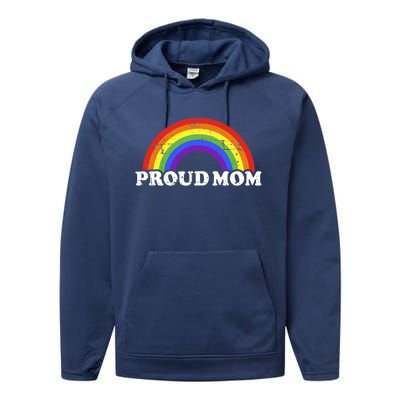 Proud Mom Of Gay Or Lesbian Son Or Daughter With Rainbow Gift Performance Fleece Hoodie