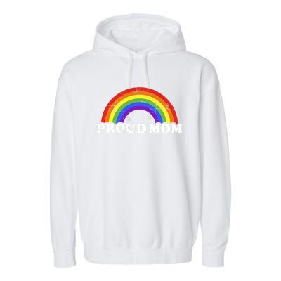 Proud Mom Of Gay Or Lesbian Son Or Daughter With Rainbow Gift Garment-Dyed Fleece Hoodie