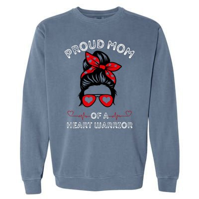 Proud MoM Of A Heart Warrior Cute CHD Awareness Gift Garment-Dyed Sweatshirt