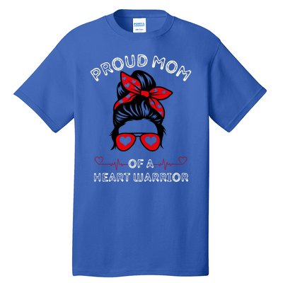 Proud MoM Of A Heart Warrior Cute CHD Awareness Gift Tall T-Shirt