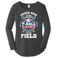 Proud Mom Of The Cutest Tee Ball Player Tee Ball Mom Women's Perfect Tri Tunic Long Sleeve Shirt