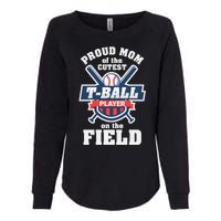 Proud Mom Of The Cutest Tee Ball Player Tee Ball Mom Womens California Wash Sweatshirt