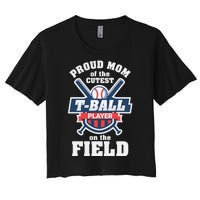 Proud Mom Of The Cutest Tee Ball Player Tee Ball Mom Women's Crop Top Tee