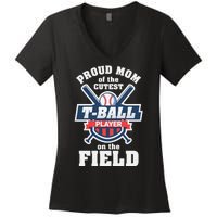 Proud Mom Of The Cutest Tee Ball Player Tee Ball Mom Women's V-Neck T-Shirt