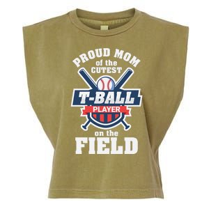 Proud Mom Of The Cutest Tee Ball Player Tee Ball Mom Garment-Dyed Women's Muscle Tee