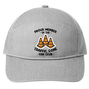 Proud Member Of The Traffic Cone Fan Club Highway Cones 7-Panel Snapback Hat