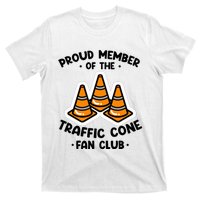 Proud Member Of The Traffic Cone Fan Club Highway Cones T-Shirt