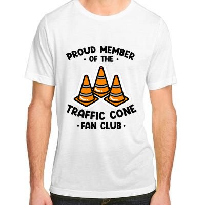 Proud Member Of The Traffic Cone Fan Club Highway Cones Adult ChromaSoft Performance T-Shirt