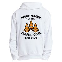 Proud Member Of The Traffic Cone Fan Club Highway Cones Urban Pullover Hoodie