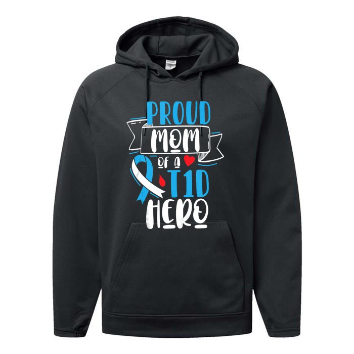 Proud Mom Of A T1D Hero Type 1 Diabetes Mom Awareness Performance Fleece Hoodie