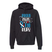 Proud Mom Of A T1D Hero Type 1 Diabetes Mom Awareness Premium Hoodie