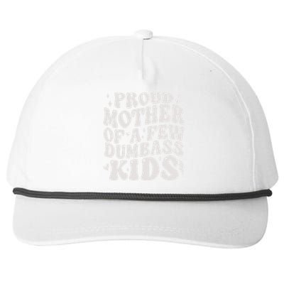 Proud Mother Of A Few Dumbass Stepmom MotherS Day Snapback Five-Panel Rope Hat